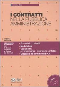 I contratti nella pubblica amministrazione. Con CD-ROM - Francesco Oliva - copertina