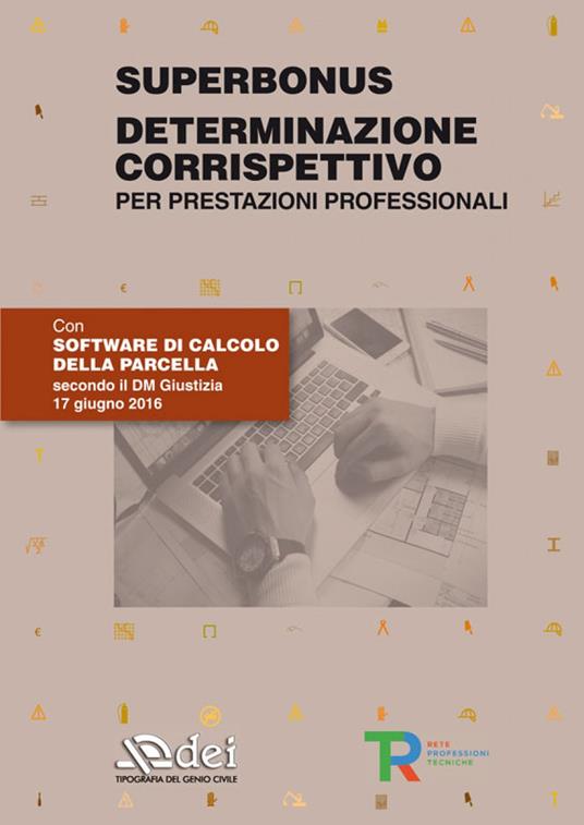 Superbonus. Determinazione corrispettivo per parcella professionale. Con software di calcolo - copertina
