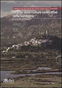 Atlante delle culture costruttive della Sardegna. Ediz. illustrata. Con CD-ROM. Vol. 1: Le geografie dell'abitare - copertina