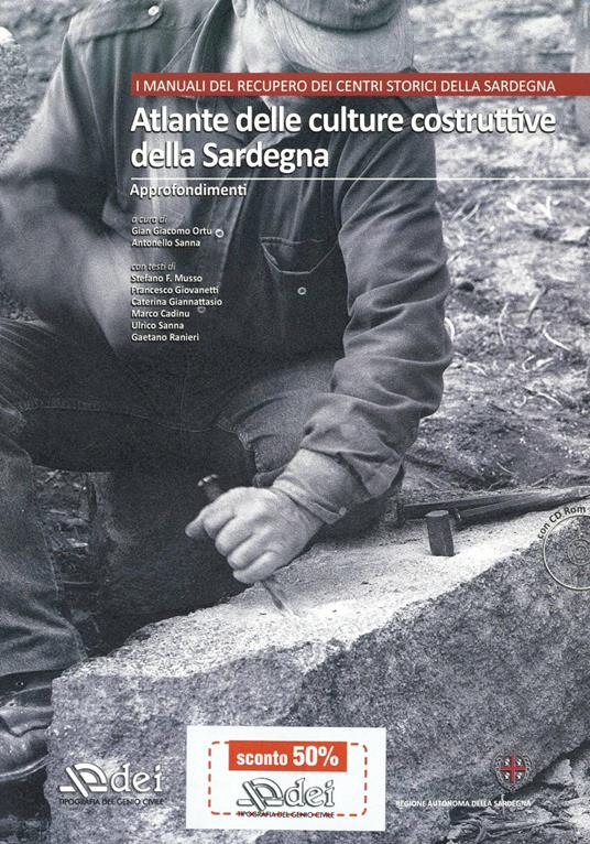Atlante delle culture costruttive della Sardegna. Con CD-ROM. Vol. 2: Gli approfondimenti - copertina