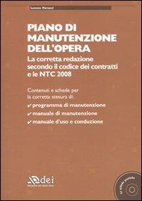 Piano di manutenzione dell'opera. La corretta redazione secondo il codice dei contratti e le NTC 2008. Con CD-ROM - Lorenzo Marsocci - copertina
