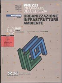 Prezzi informativi dell'edilizia. Urbanizzazione, infrastrutture, ambiente. Con CD-ROM - copertina