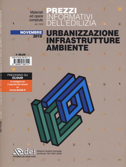 Prezzi informativi dell'edilizia. Urbanizzazione infrastrutture ambiente. Novembre 2018. Con Contenuto digitale per accesso on line - copertina