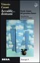 Libro Accadde... domani. Storie vissute del prossimo futuro Vittorio Catani