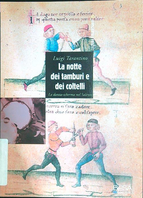 La notte dei tamburi e dei coltelli. La danza-scherma nel Salento