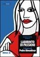 Libro Labirinto di passioni. Il cinema di Pedro Almodóvar Maurizio Fantoni Minnella