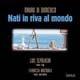 Libro Nati in riva al mondo. Con CD Audio Mauro Di Domenico