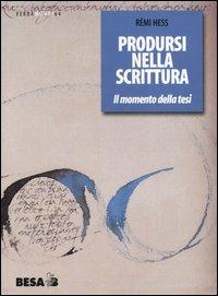 Prodursi nella scrittura. Il momento della tesi - Rémi Hess - copertina
