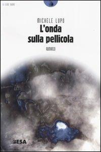 L'onda sulla pellicola - Michele Lupo - copertina