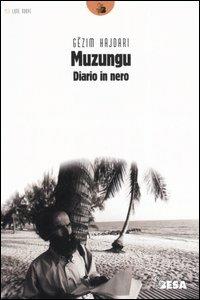 Muzungu. Diario in nero - Gëzim Hajdari - copertina