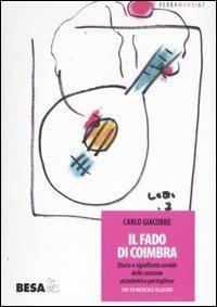 Il fado di Coimbra. Storia e significato sociale della canzone accademica portoghese - Carlo Giacobbe - copertina