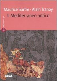 Il Mediterraneo antico - Maurice Sartre,Alain Tranoy - copertina