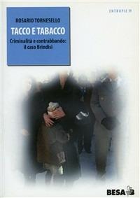 Tacco e tabacco. Criminalità e contrabbando: il caso Brindisi - Rosario Tornesello - copertina