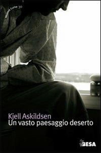 Un vasto paesaggio deserto - Kjell Askildsen - copertina