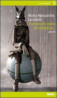 Il temerario asino di cartapesta - M. Alessandra Lanzilotti - copertina