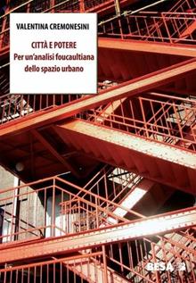 Città e potere. Per un'analisi foucaltiana dello spazio urbano