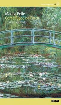 Libro Come fuoco nell'arca Marisa Pelle