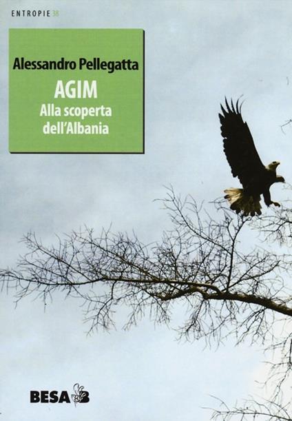 Agim. Alla scoperta dell'Albania - Alessandro Pellegatta - copertina