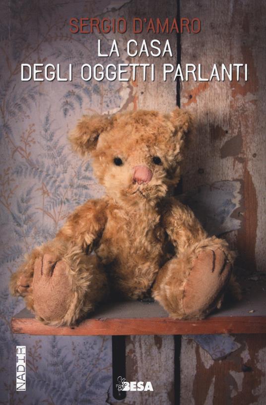 La casa degli oggetti parlanti - Sergio D'Amaro - copertina
