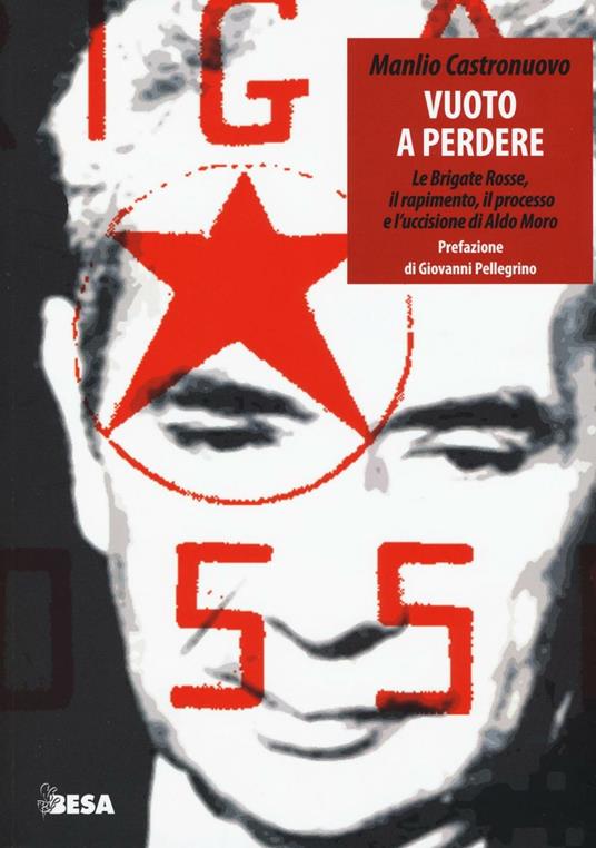 Vuoto a perdere. Le Brigate Rosse, il rapimento, il processo e l'uccisione di Aldo Moro - Manlio Castronuovo - copertina