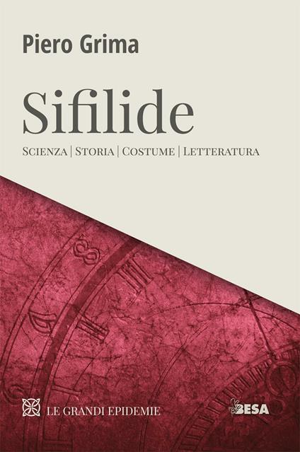 Sifilide. Scienza, storia, costume, letteratura - Piero Grima - copertina