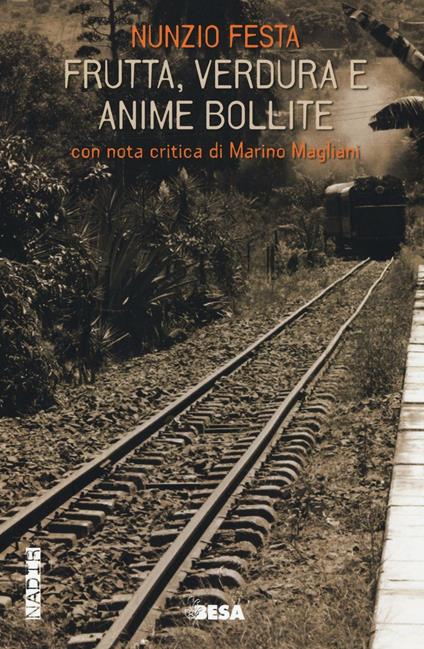 Frutta, verdura e anime bollite - Nunzio Festa - copertina