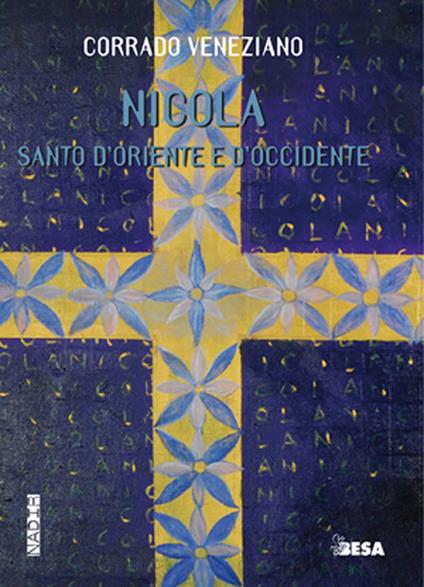 San Nicola. Santo d'Oriente e d'Occidente - Corrado Veneziano - copertina