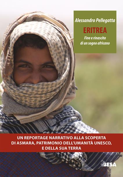 Eritrea. Fine e rinascita di un sogno africano - Alessandro Pellegatta - copertina
