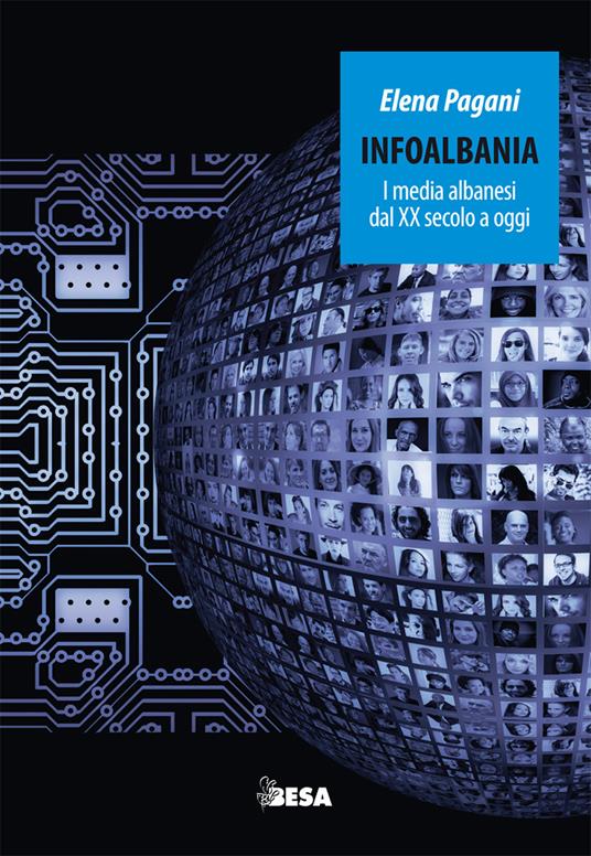 Infoalbania. I media albanesi dal XX secolo a oggi - Elena Pagani - copertina