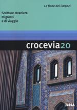 Crocevia. Scritture straniere, migranti e di viaggio (2018). Vol. 20: fiabe dei Carpazi, Le.
