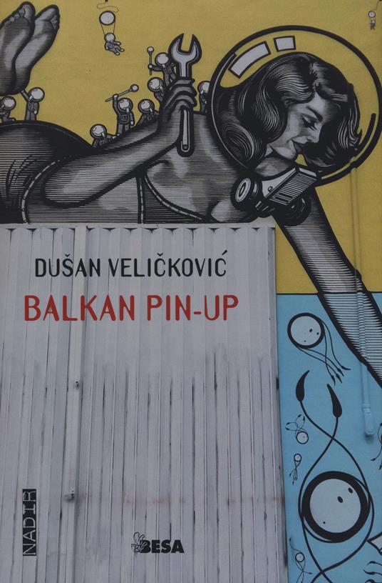 Balkan Pin-up - Dušan Velickovic - copertina