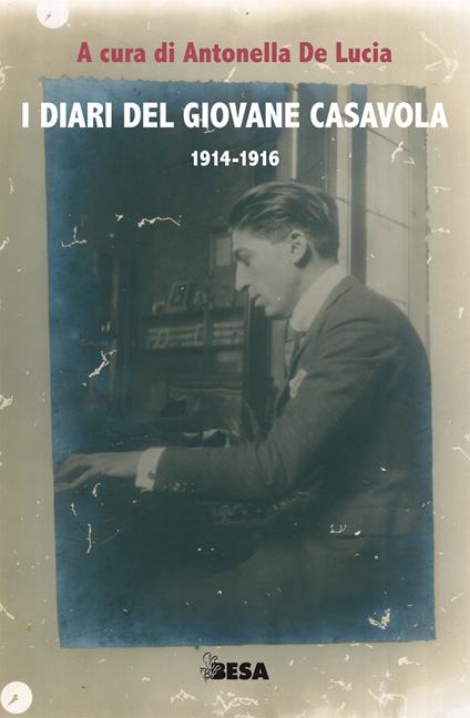 I diari del giovane Casavola 1914-1916 - Antonella De Lucia - copertina