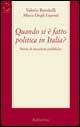 Libro Quando si è fatto politica in Italia? Storia di situazioni pubbliche Valerio Romitelli , Mirco Degli Esposti