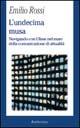 Libro L' undecima musa. Navigando con Ulisse nel mare della comunicazione di attualità Emilio Rossi