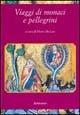 Libro Viaggi di monaci e pellegrini 