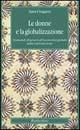 Libro Le donne e la globalizzazione. Domande di genere all'economia globale della riproduzione Sara Ongaro