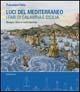 Luci del Mediterraneo. I fari di Calabria e Sicilia. Disegni, rilievi e carte storiche - Francesca Fatta - copertina