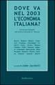 Dove va nel 2003 l'economia italiana? Forum previsionale del centro culturale St. Vincent