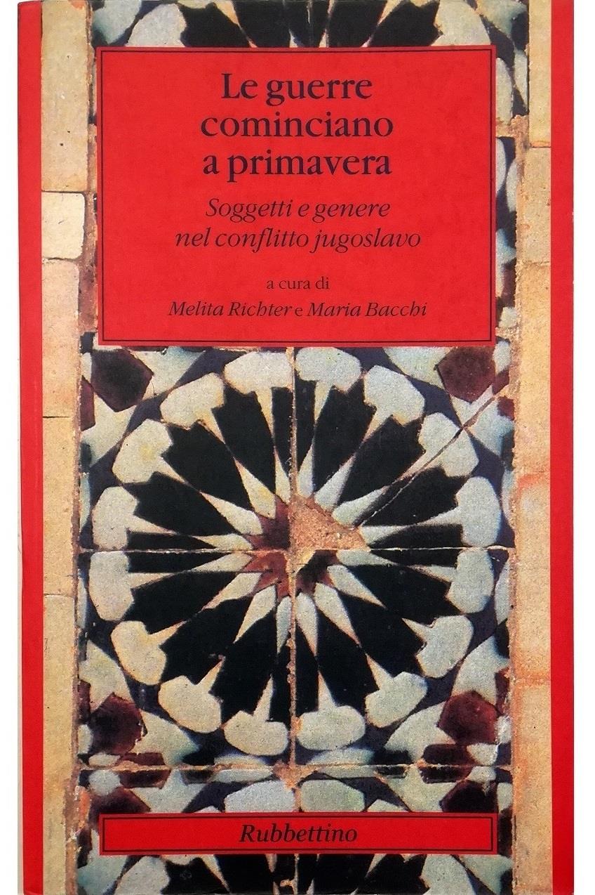 Le guerre cominciano a primavera. Soggetti e genere nel conflitto Jugoslavo