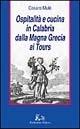 Ospitalità e cucina in Calabria dalla Magna Grecia ai Tours