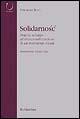 Solidarnosc. Origini, sviluppo ed istituzionalizzazione di un movimento sociale