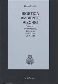 Bioetica ambiente rischio