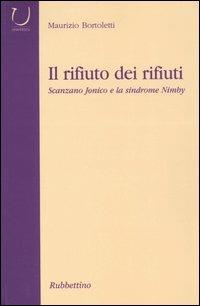 Il rifiuto dei rifiuti. Scanzano Jonico e la sindrome Nimby