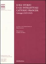 Luigi Sturzo e gli intellettuali cattolici francesi. Carteggi (1925-1945)