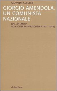 Giorgio Amendola: un comunista nazionale