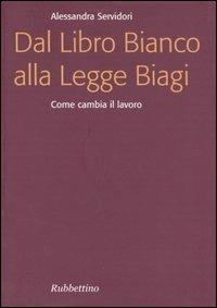 Dal Libro Bianco alla Legge Biagi. Come cambia il lavoro