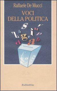 Voci della politica - Raffaele De Mucci - copertina
