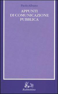 Appunti di comunicazione pubblica - Paolo Albano - copertina
