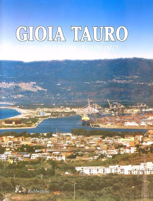 Gioia Tauro. Storia, cultura, economia