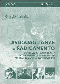 Disuguaglianze e radicamento. Esperienze di lavoro sociale con bambini e giovani in Brasile: percorsi comunitari di integrazione